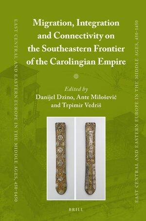 Cover Migration, Integration and Connectivity on the Southeastern Frontier of the Carolingian Empire