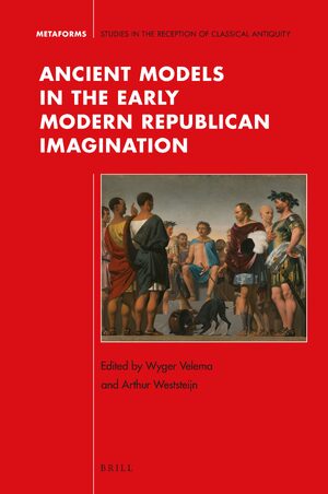 Cover Ancient Models in the Early Modern Republican Imagination