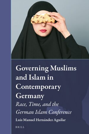Cover Governing Muslims and Islam in Contemporary Germany