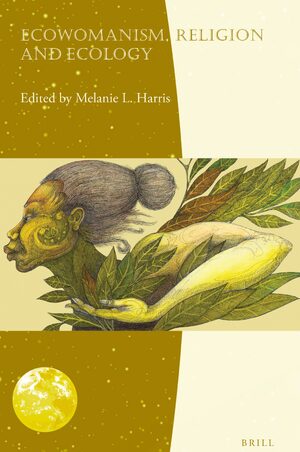 Cover Ecowomanism, Religion and Ecology