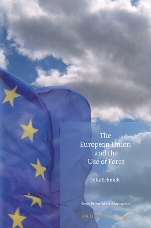 Cover The European Union and the Use of Force