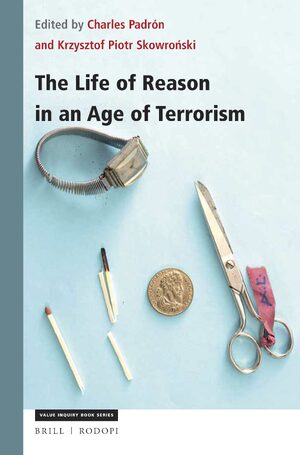 Cover The Life of Reason in an Age of Terrorism