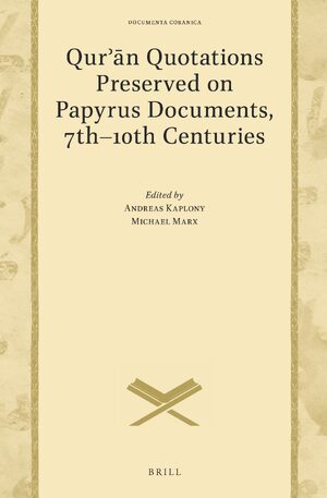 Cover QurÊ¾Än Quotations Preserved on Papyrus Documents, 7th-10th Centuries