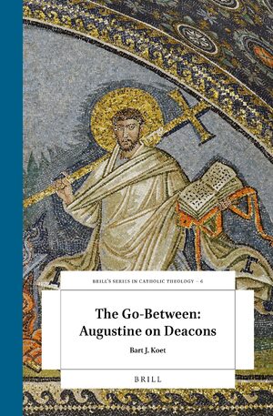 Cover The Go-Between: Augustine on Deacons