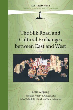 Cover The Silk Road and Cultural Exchanges between East and West