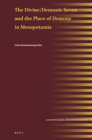 Cover The Divine/Demonic Seven and the Place of Demons in Mesopotamia