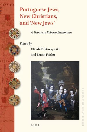 Cover Portuguese Jews, New Christians, and ‘New Jews’