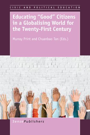 Cover Educating "Good" Citizens in a Globalising World for the Twenty-First Century