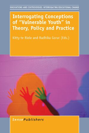 Cover Interrogating Conceptions of ""Vulnerable Youth"" in Theory, Policy and Practice
