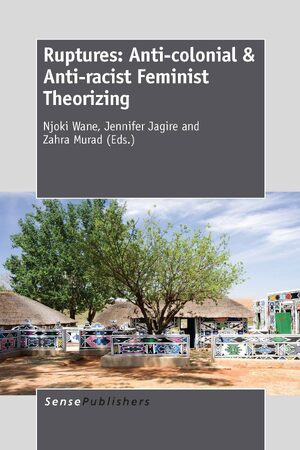 Cover Ruptures: Anti-colonial & Anti-racist Feminist Theorizing