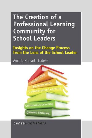 Cover The Creation of a Professional Learning Community for School Leaders