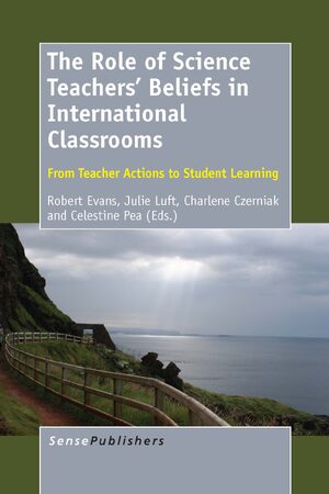 Cover The Role of Science Teachers' Beliefs in International Classrooms