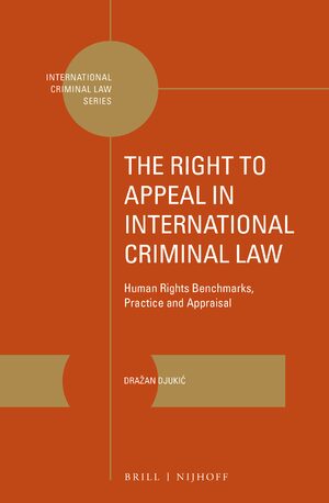 Cover The Right to Appeal in International Criminal Law