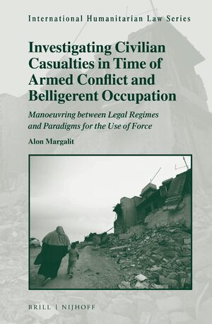 Cover Investigating Civilian Casualties in Time of Armed Conflict and Belligerent Occupation