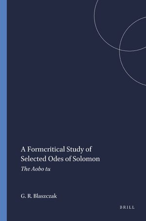 Cover A Formcritical Study of Selected Odes of Solomon