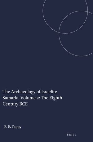 Cover The Archaeology of Israelite Samaria. Volume 2: The Eighth Century BCE