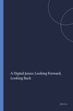 Cover A Digital Janus: Looking Forward, Looking Back