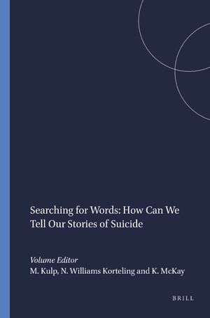 Cover Searching for Words: How Can We Tell Our Stories of Suicide