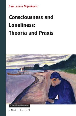 Cover Consciousness and Loneliness: Theoria and Praxis