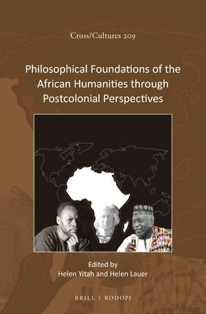 Cover Philosophical Foundations of the African Humanities through Postcolonial Perspectives