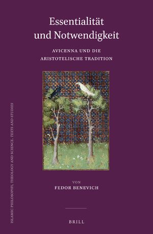 Cover Essentialität und Notwendigkeit: Avicenna und die Aristotelische Tradition