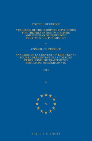 Cover Yearbook of the European Convention for the Prevention of Torture and Inhuman or Degrading Treatment or Punishment/Annuaire de la convention europÃ©enne pour la prÃ©vention de la torture et des peines ou traitements inhumains ou dÃ©gradants