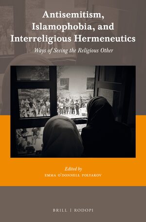 Cover Antisemitism, Islamophobia, and Interreligious Hermeneutics