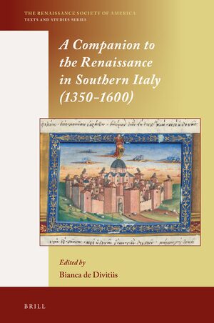 Cover A Companion to the Renaissance in Southern Italy (1350â1600)