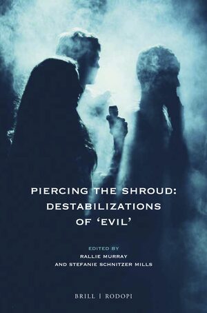 Cover Piercing the Shroud: Destabilizations of âEvilâ