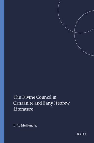 Cover The Divine Council in Canaanite and Early Hebrew Literature