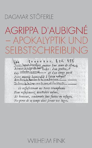 Cover Agrippa d'AubignÃ© - Apokalyptik und Selbstschreibung