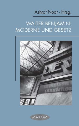 Cover Walter Benjamin: Moderne und Gesetz