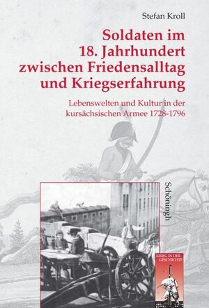 Cover Soldaten im 18. Jahrhundert zwischen Friedensalltag und Kriegserfahrung