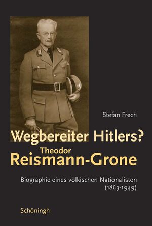 Cover Wegbereiter Hitlers? Theodor Reismann-Grone