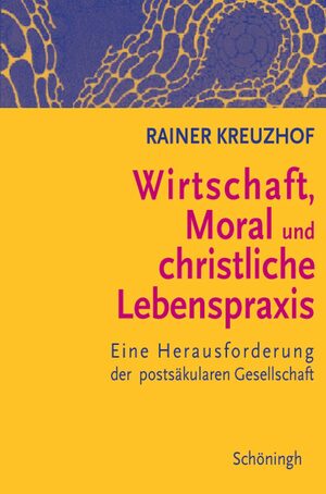 Cover Wirtschaft, Moral und christliche Lebenspraxis
