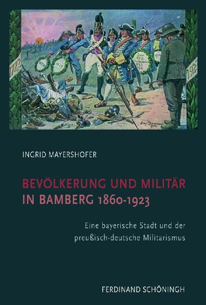 Cover BevÃ¶lkerung und MilitÃ¤r in Bamberg 1860-1923