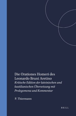 Cover Die <i>Orationes Homeri</i> des Leonardo Bruni Aretino