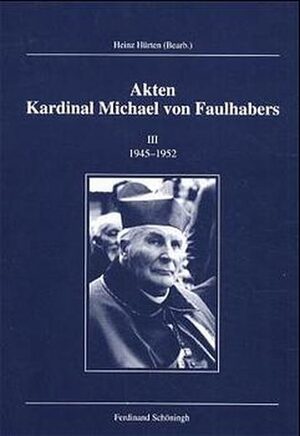Cover Akten Kardinal Michael von Faulhabers 1917-1945