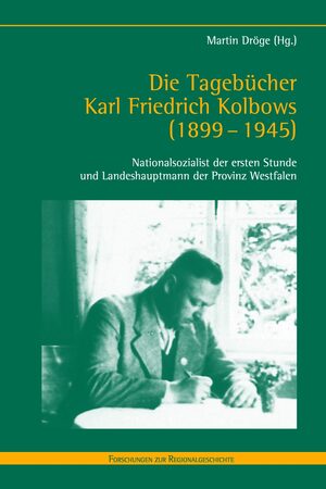 Cover Die TagebÃ¼cher Karl Friedrich Kolbows (1899-1945)