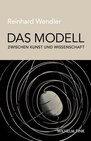 Cover Das Modell zwischen Kunst und Wissenschaft