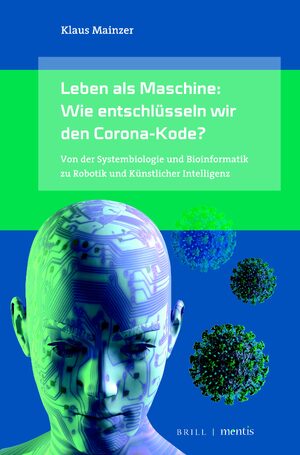 Cover Leben als Maschine: Wie entschlÃ¼sseln wir den Corona-Kode?