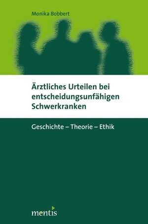 Cover Ãrztliches Urteilen bei entscheidungsunfÃ¤higen Schwerkranken