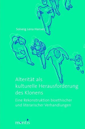 Cover AlteritÃ¤t als kulturelle Herausforderung des Klonens