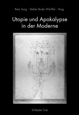 Cover Utopie und Apokalypse in der Moderne