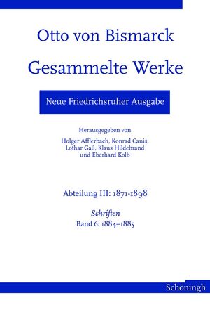 Cover Neue Friedrichsruher Ausgabe. Otto von Bismarck Gesammelte Werke