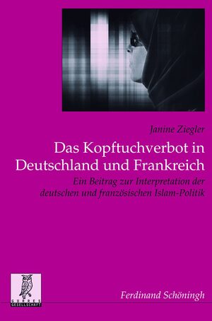 Cover Das Kopftuchverbot in Deutschland und Frankreich