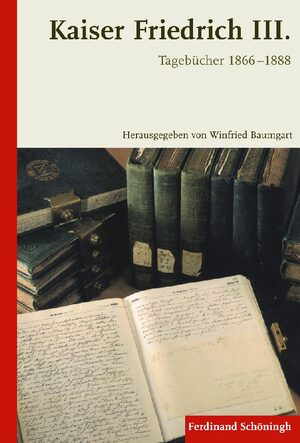 Cover Kaiser Friedrich III. - TagebÃ¼cher 1866-1888
