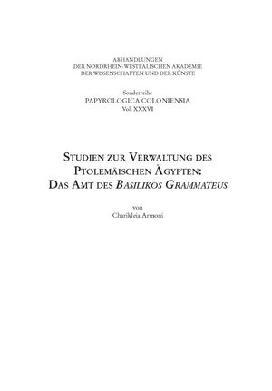 Cover Studien zur Verwaltung des ptolemÃ¤ischen Ãgypten: das Amt des Basilikos Grammateus
