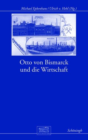 Cover Otto von Bismarck und die Wirtschaft