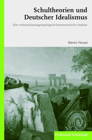 Cover Schultheorien und Deutscher Idealismus